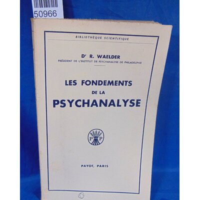 Waelder  : Les fondements de la psychanalyse...