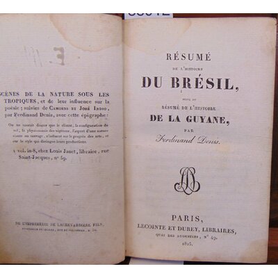 Denis Ferdinand : Résumé de l'histoire du Brésil, suivi du Résumé de l'Histoire de la Guyane...