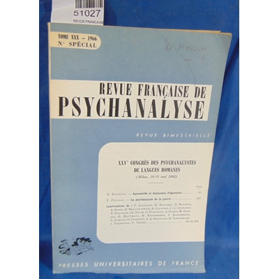 : REVUE FRANCAISE DE PSYCHANALYSE - 1966 t.XXX numéro spécial - XXVème congrès des psychanalystes de langues