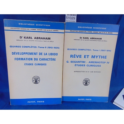 Abraham  : Oeuvres complètes. Tome 1 (1907-1914) Rêve et mythe, Tome 2 (1913-1925) Développement de la libido/