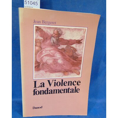 Bergeret  : La Violence fondamentale : L'inépuisable êdipe. Par Jean Bergeret...