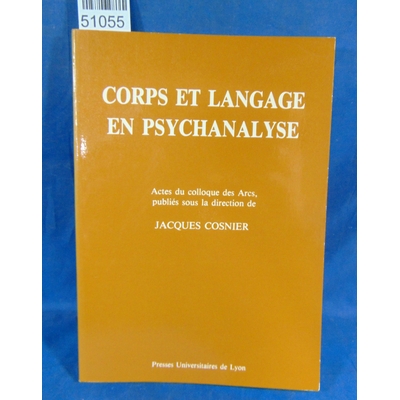 Cosnier  : Corps et langage en psychanalyse, actes. Par Cosnier...