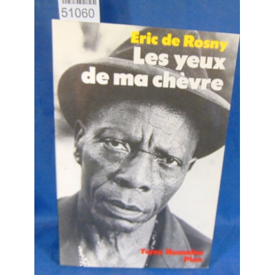 ROSNY  : Les yeux de ma chèvre.. Sur Les Pas Des Maitres De La Nuit Au Pays Douala, Par Éric de ROSNY...