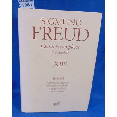 Freud  : Oeuvres complètes Psychanalyse : Volume 13, 1914-1915. Par Sigmund Freud...