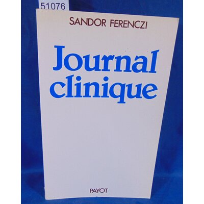 Ferenczi  : Journal clinique, janvier-octobre 1932. Par Sándor Ferenczi...