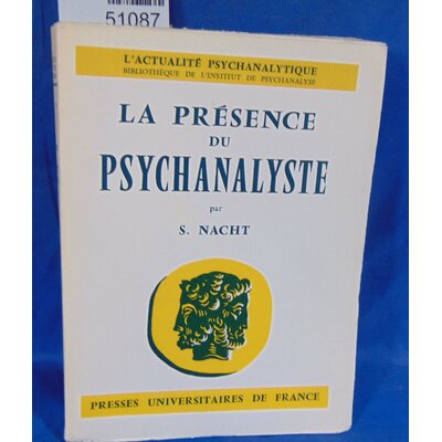 nacht  : La présence du psychanalyste - L' actualité psychanalytique - bibliothèque de l'institut de psychanal