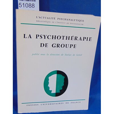 Schill  : La psychothérapie de groupe...