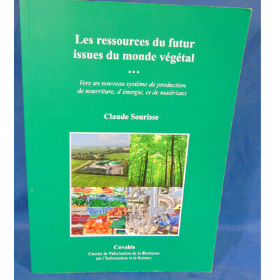 Sourisse  : les ressources du futur issues du monde végétal - vers un nouveau système de production de nourrit