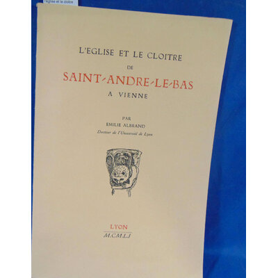 Albrand  : l'église et le cloitre de Saint-André-le-bas à Vienne...