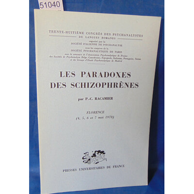 Racamier  : Les paradoxes des schizophreènes. Par Racamier, Paul-Claude...