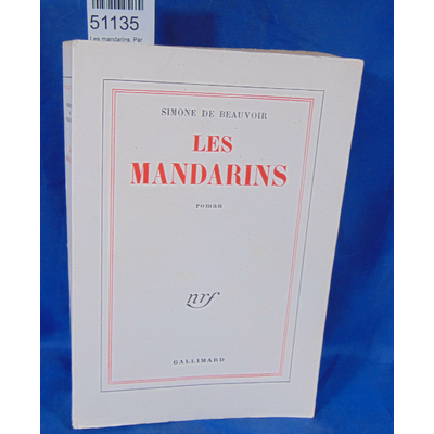 Beauvoir  : Les mandarins. Par Simone de Beauvoir  ...