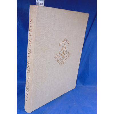 Verlet  : Sevres: Le XVIIIe Siecle, Les XIXe  & XXe Siecles. Par VERLET, Pierre & GRANDJEAN, Serge...