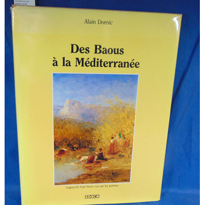 Dornic  : Des Baous à la Méditerranée...