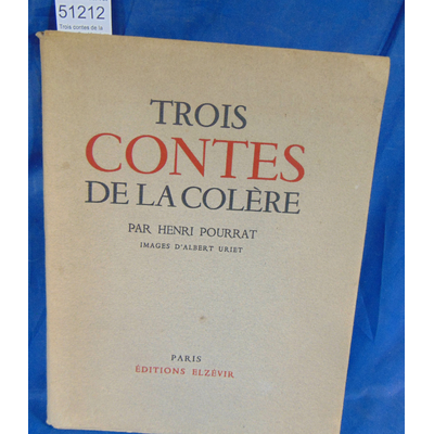Pourrat  : Trois contes de la colère. Par Henri Pourrat, images d'Albert Uriet...
