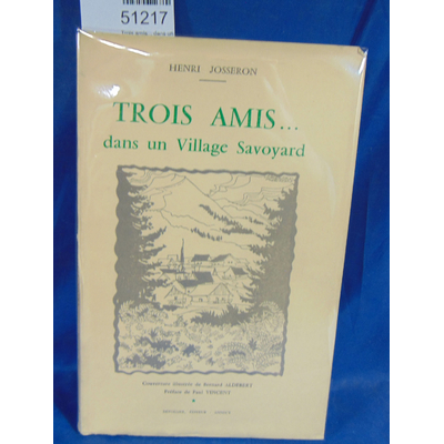 Josseron  : Trois amis... dans un village Savoyard...