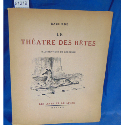 RACHILDE  : Le théâtre des bêtes. Illustrations de Reboussin...
