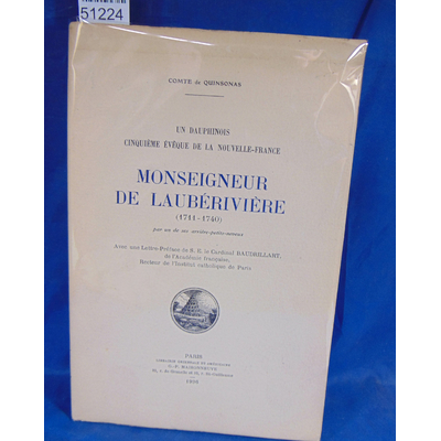 Quinsonnas  : MONSEIGNEUR DE LAUBÉRIVIÈRE (1711-1740) un dauphinois cinquième évêque de la Nouvelle-France. Pa