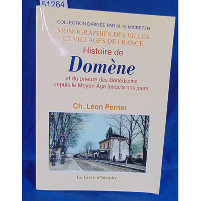 Perrier  : Histoire de Domène. Par Léon Perrier...