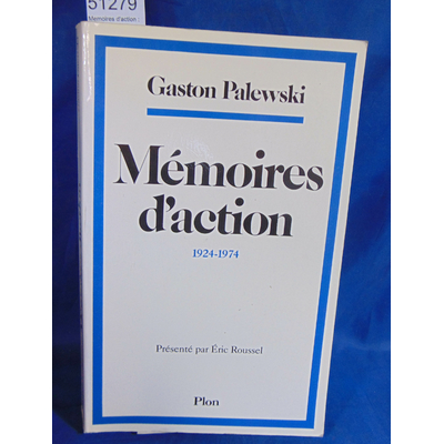 Palewski  : Memoires d'action : 1924-1974. Par Palewski...