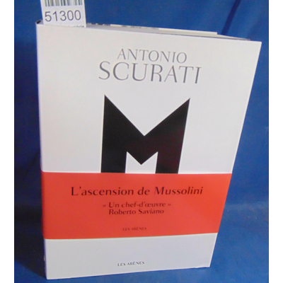 Scurati  : M, l'enfant du siècle. Antonio Scurati...