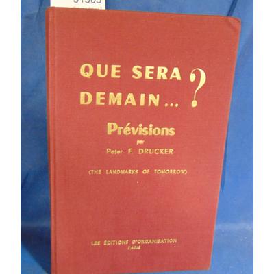 Drucker  : Que sera demain ? prévisions ("the Landmarks of tomorrow"). Traduit de l'américain [par Françoise M