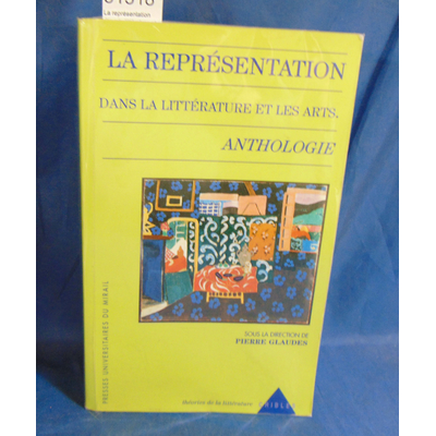 Glaudes  : La représentation dans la littérature et les arts, anthologie - P. Glaudes...