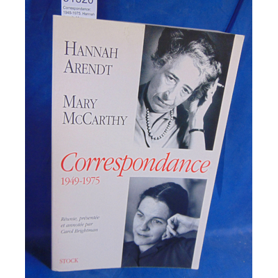 Arendt  : Correspondance: 1949-1975. Hannah Arendt, Mary McCarthy...
