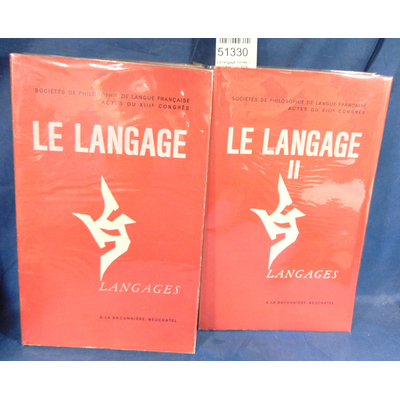 Collectif  : Le langage.Tomes  I et II, Actes du XIIIe Congrès des sociétés de philosophie de langue française