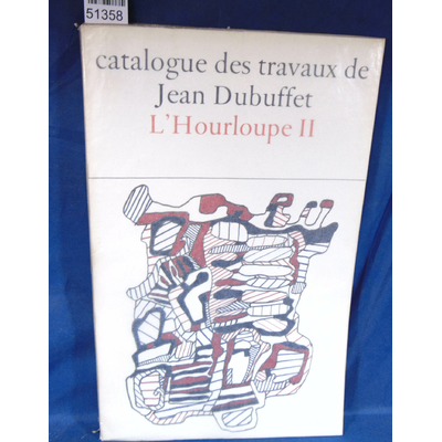 Loreau  : Catalogue des travaux de Jean Dubuffet .  XXI  L'Hourloupe II ...