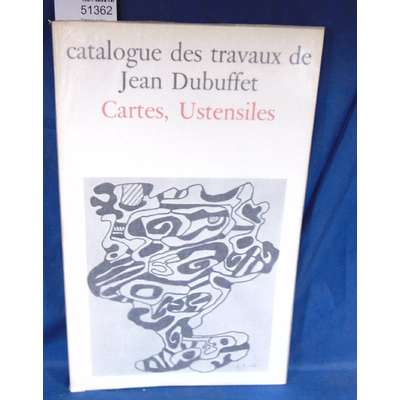Loreau  : Catalogue des travaux de Jean Dubuffet . XXII cartes ustensiles...