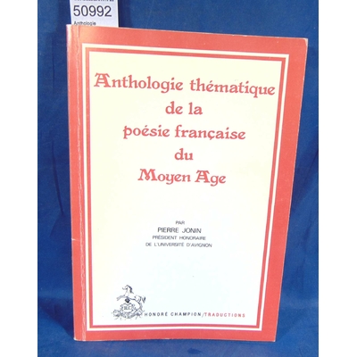 Jonin  : Anthologie thématique de la poésie française du Moyen Age: Traductions, introduction, préface (Traduc