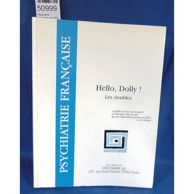 : Psychiatrie Française.vol. XXIX Hello Dolly ! les doubles...