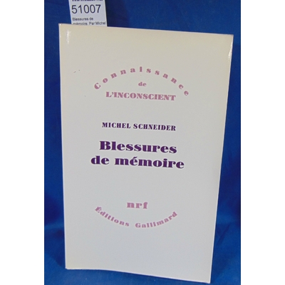 Schneider  : Blessures de mémoire. Par Michel Schneider...