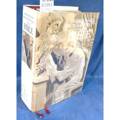 : DICTIONNAIRE ENCYCLOPEDIQUE DE LA BIBLE...