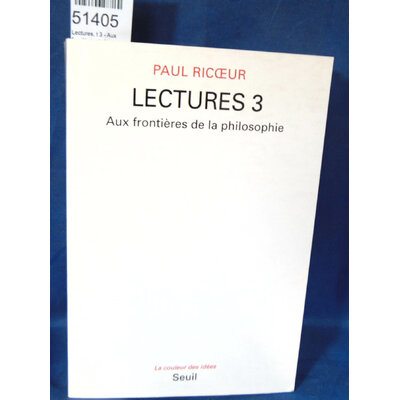Ricoeur  : Lectures, t 3 - Aux frontières de la philosophie. Par Paul Ricoeur...