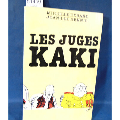 DEBARD  : les juges kaki. Par DEBARD Mireille, HENNING Jean-Luc...
