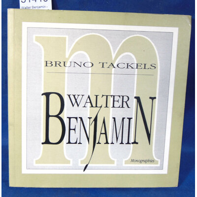 Tackels  : Walter Benjamin - Une introduction. Par Bruno Tackels...