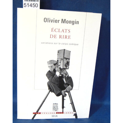 Mongin  : Eclats de rire : Variations sur le corps comique. Par Olivier Mongin...