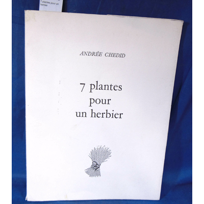 Chedid  : 7 plantes pour un herbier...