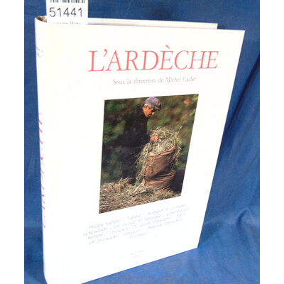 Carlat  : L'Ardeche. Milieu naturel, habitat...