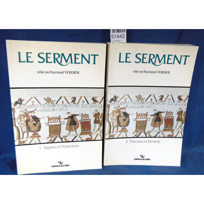Verdier  : Le Serment 1- signes et fonctions. -2 Théories et devenir. 2 Volumes...