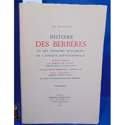 KHALDOUN Ibn : HISTOIRE des BERBERES et des Dynasties Musulmanes. T. 1...