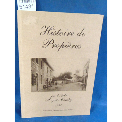 Comby  : Histoire de Propières. Par l'abbé comby...