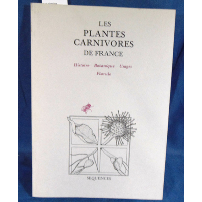 Baffray  : Les plantes carnivores de France. Histoire. Botanique. Usages. Florules
Baffray Brice Danton...