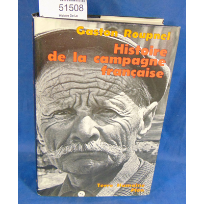 Roupnel  : Histoire De La Campagne Francaise. Par Gaston Roupnel...