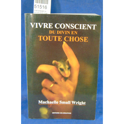 : Vivre conscient du divin en toute chose. Par Machaelle Small Wright, Niki Demaître-Vermassen (Traduction).