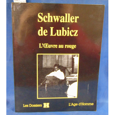 : Dossier H : Schwaller de Lubicz. Par Collectif...