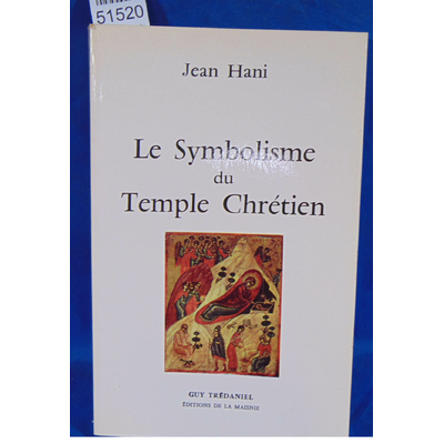 Hani  : Le symbolisme du temple chrétien - Jean Hani...