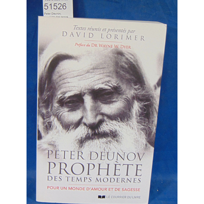 Lorimer  : Peter Deunov, prophète des temps modernes - Pour un monde d'amour et de sagesse. Par David Lorimer,