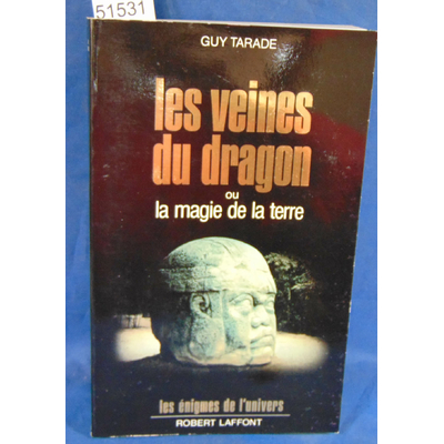 TARADE  : VEINES DU DRAGON. Par GUY TARADE...